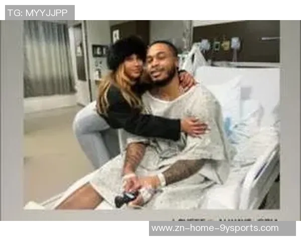 惠特摩尔身穿病号服与女友合照因血栓无限期缺阵与文班同款伤病相似